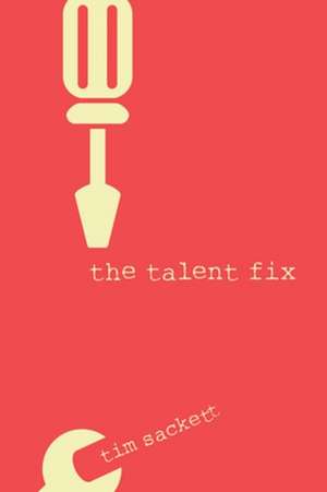 Talent Fix de Tim Sackett