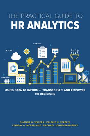 The Practical Guide to HR Analytics de Rachael Johnson-Murray