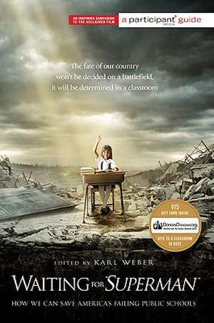 Waiting for ""SUPERMAN"": How We Can Save America's Failing Public Schools de Participant Media