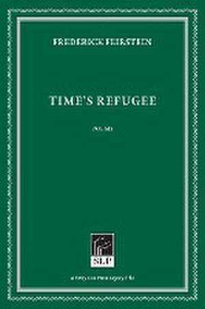 Time's Refugee de Frederick Feirstein