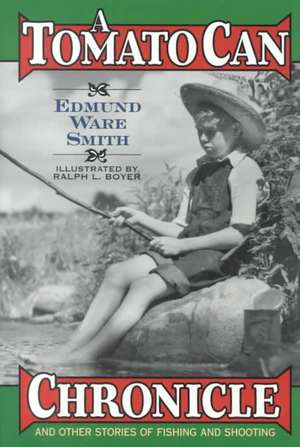 A Tomato Can Chronicle de Edmund Ware Smith