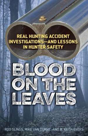 Blood on the Leaves de Hunting And Shooting Related Consultants LLC