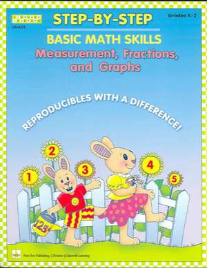 Step by Step Math: Measurement, Fractions, and Graphs de Claire Morris