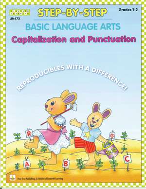 Step-by-Step Basic Language Arts: Capitalization and Punctuation Grades 1-2 de Claire Morris