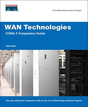 WAN Technologies CCNA 4 Companion Guide (Cisco Networking Academy) de Allan Reid