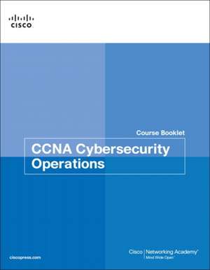 CCNA Cybersecurity Operations Course Booklet de Cisco Networking Academy