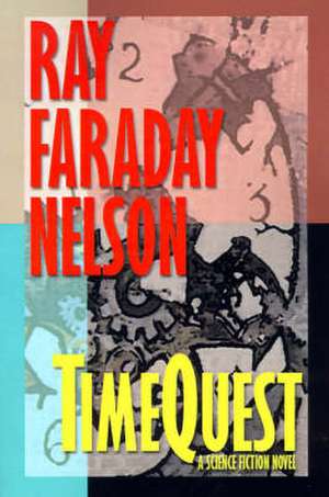 Timequest de Ray Faraday Nelson