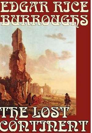 The Lost Continent by Edgar Rice Burroughs, Science Fiction de Edgar Rice Burroughs