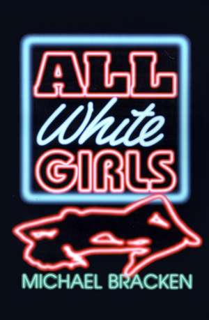 All White Girls de Michael Bracken