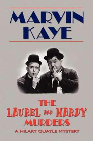 The Laurel and Hardy Murders de Marvin Kaye