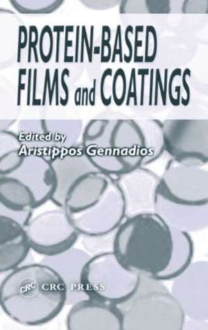 Protein-Based Films and Coatings de Aristippos Gennadios