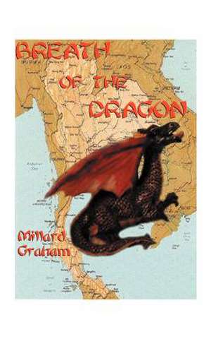 Breath of the Dragon de Millard Graham