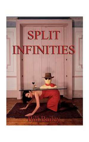 Split Infinities de Bill Bailey