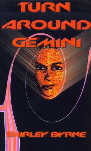 Turn Around, Gemini de Shirley M. Byrne