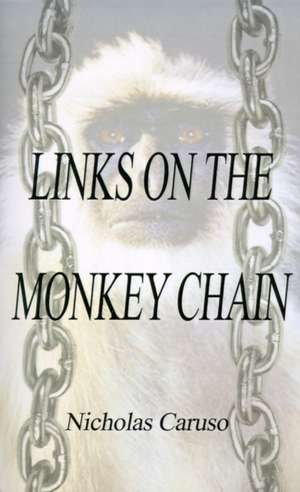 Links on the Monkey Chain de Nicholas Caruso