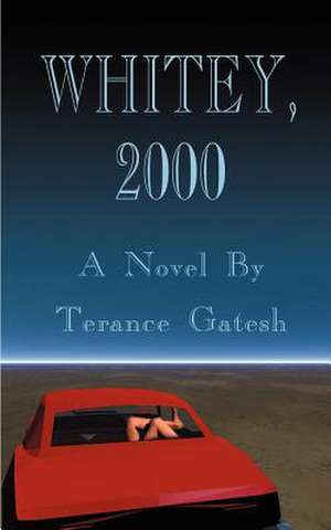 Whitey, 2000 de Terance Gatesh