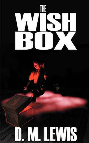 The Wish Box de D. M. Lewis