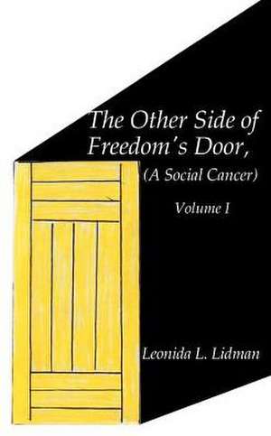 The Other Side of Freedom's Door de Leonida L. Lidman