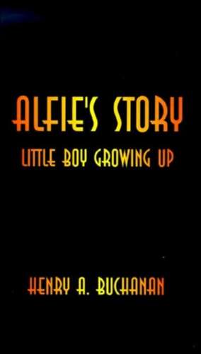 Alfie's Story de Henry A. Buchanan