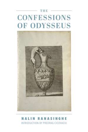 The Confessions of Odysseus de Nalin Ranasinghe