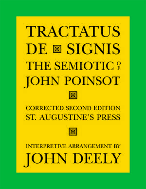 Tractatus de Signis: The Semiotic of John Poinsot de John Poinsot