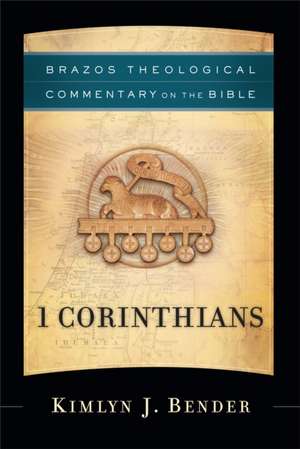 1 Corinthians de Kimlyn J. Bender