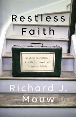 Restless Faith de Richard J. Mouw