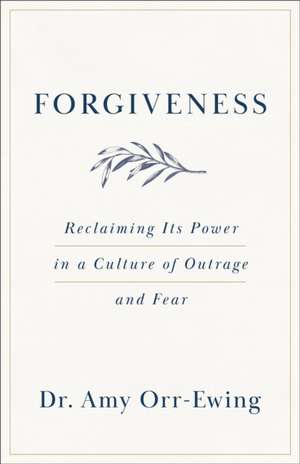 Forgiveness de Amy Orr-Ewing