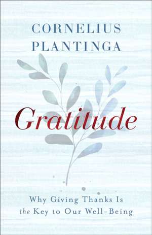 Gratitude de Cornelius Plantinga