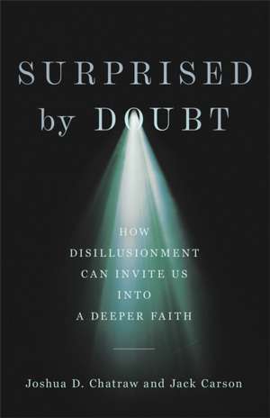 Surprised by Doubt de Joshua D Chatraw