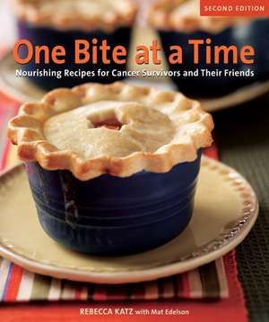 One Bite at a Time: Nourishing Recipes for Cancer Survivors and Their Friends de Rebecca Katz