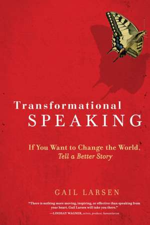 Transformational Speaking de Gail Larsen