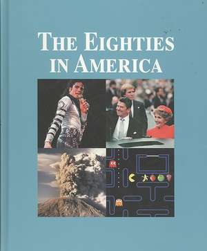 The Eighties in America de Ph.d. Berman, Milton