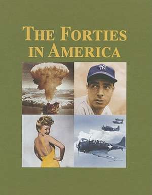 The Forties in America, Volume 3: Sad Sack-Zoot Suits de Thomas Tandy Lewis