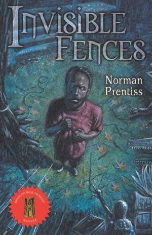 Invisible Fences de Norman Prentiss