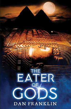 The Eater of Gods de Dan Franklin