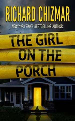 The Girl on the Porch de Richard Chizmar