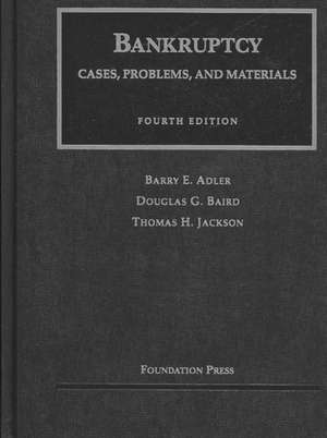 Adler, Baird and Jackson's Bankruptcy, Cases, Problems and Materials, 4th de Douglas G. Baird