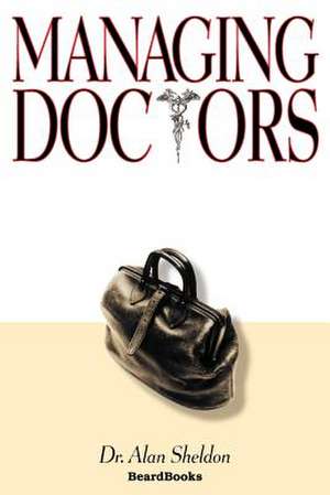 Managing Doctors de Alan Sheldon