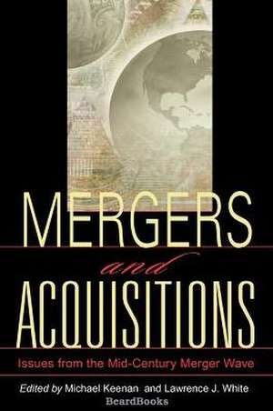 Mergers and Acquisitions: Issues from the Mid-Century Merger Wave de Michael Keenan