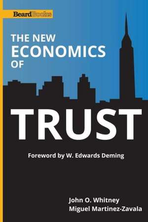 The New Economics of Trust de John O. Whitney