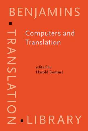 Computers and Translation: A Translator's Guide de H. L. Somers