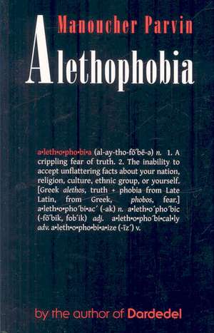 Alethophobia de Manoucher Parvin