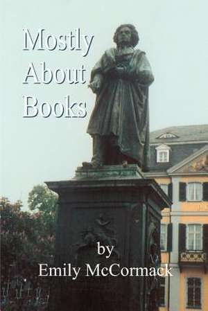 Mostly about Books de Emily McCormack