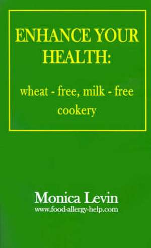 Enhance Your Health de Monica Levin