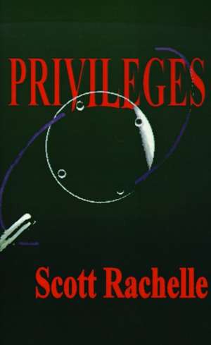 Privileges de Scott Rachelle