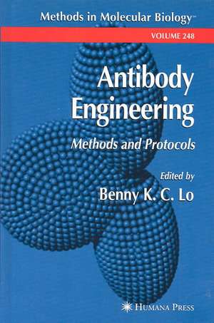 Antibody Engineering: Methods and Protocols de Benny K. C. Lo