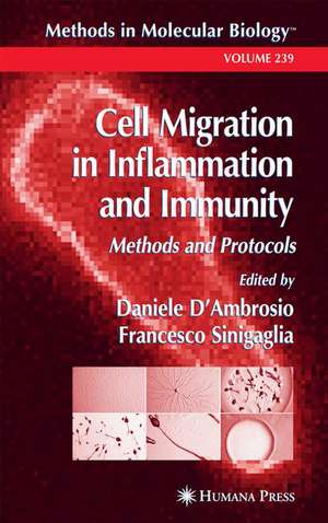 Cell Migration in Inflammation and Immunity: Methods and Protocols de Daniele D’Ambrosio