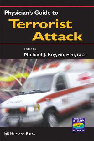 Physician’s Guide to Terrorist Attack de Michael J. Roy