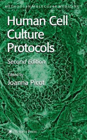 Human Cell Culture Protocols de Joanna Picot